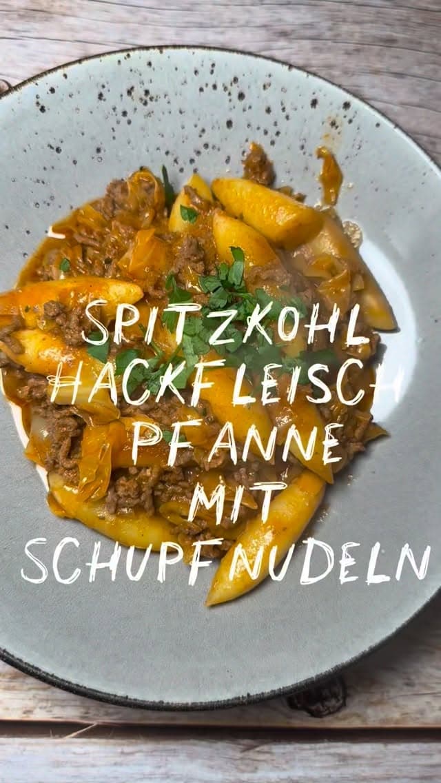 🥘 Spitzkohl-Hackfleischpfanne mit Schupfnudeln