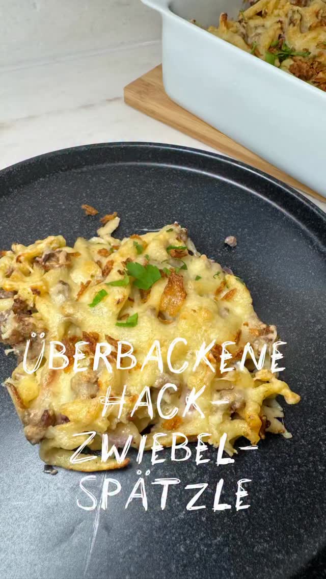 🧅 Überbackene Hack-Zwiebel-Spätzle
